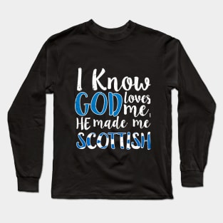God Loves Me He Made Me Scottish Flag Scotland Colors T-Shirt Long Sleeve T-Shirt